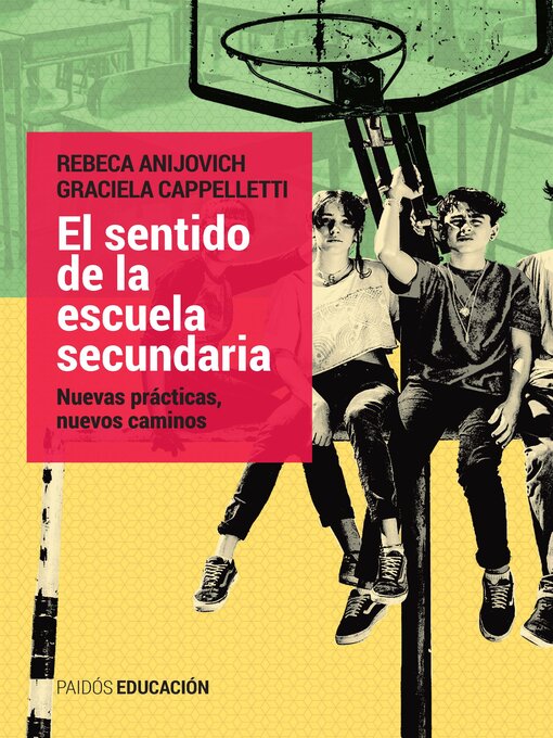 Title details for El sentido de la escuela secundaria by Rebeca Anijovich - Available
